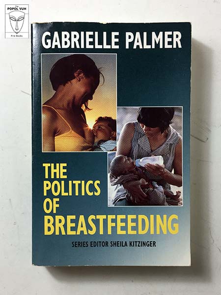 Gabrielle Palmer - The Politics Of Breastfeeding